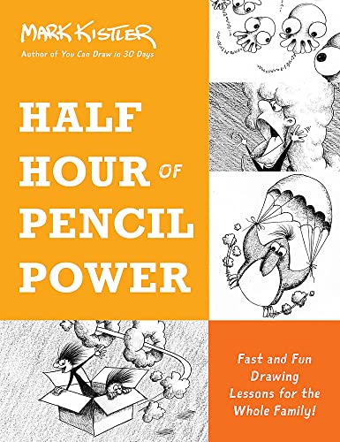 Half Hour of Pencil Power: Fast and Fun Drawing Lessons for the Whole Family! von Hachette Go