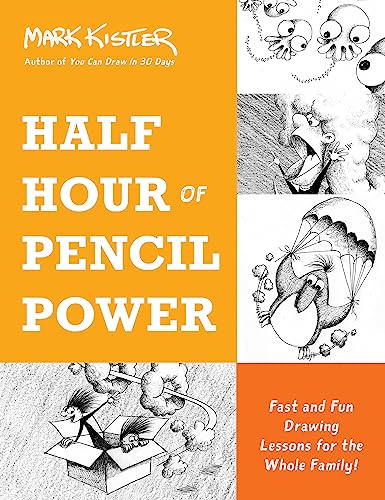 Half Hour of Pencil Power: Fast and Fun Drawing Lessons for the Whole Family! von Balance