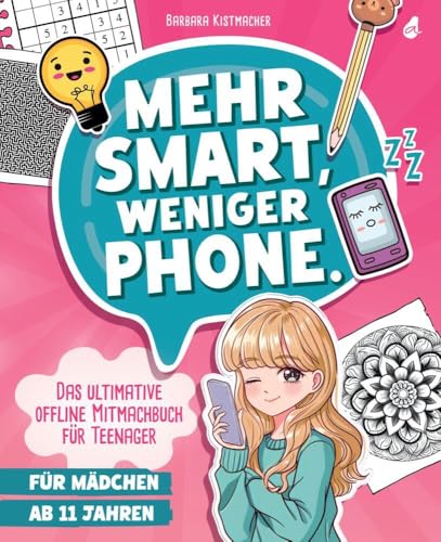 Mehr Smart, weniger Phone.: Das ultimative offline Mitmachbuch für Teenager | Für Mädchen ab 11 Jahren | Das sinnvolle Teenager Geschenk - egal ob Weihnachten, Ostern oder Geburtstag Mehr Smart, weniger Phone.: Das ultimative offline Mitmachbuch für Teenager | Für Mädchen ab 11 Jahren | Das sinnvolle Teenager Geschenk - egal ob Weihnachten, Ostern oder Geburtstag