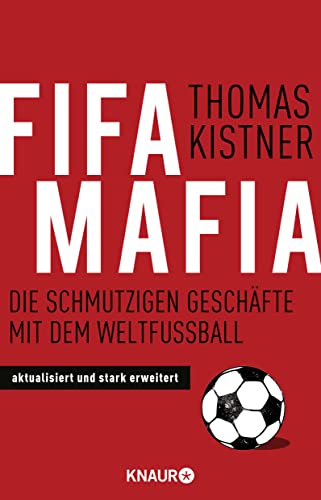 Fifa-Mafia: Die schmutzigen Geschäfte mit dem Weltfußball von Droemer Knaur*