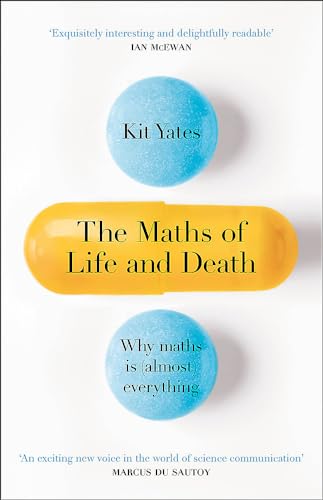 The Maths of Life and Death: Why Maths is Almost Everything von Quercus