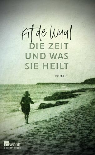 Die Zeit und was sie heilt von Rowohlt