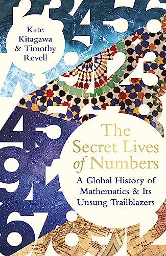 The Secret Lives of Numbers: A Global History of Mathematics & its Unsung Trailblazers von Viking