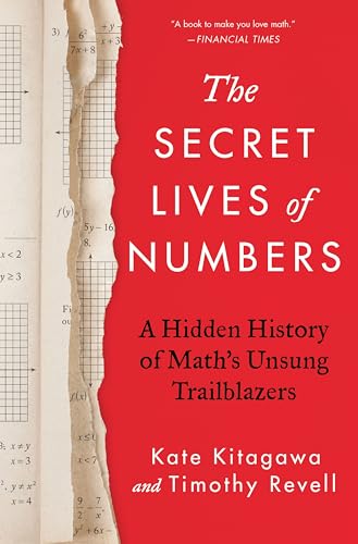 The Secret Lives of Numbers: A Hidden History of Math's Unsung Trailblazers von William Morrow