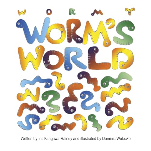 Wormy Worm's World von Bookbaby