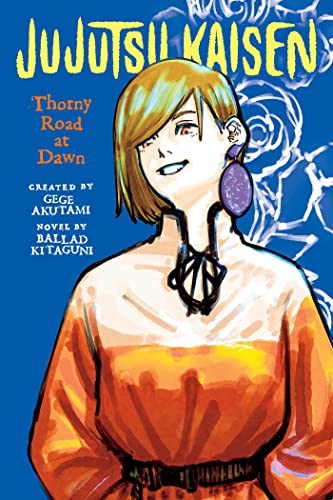 Jujutsu Kaisen: Thorny Road at Dawn (Jujutsu Kaisen Novels) von Viz Media