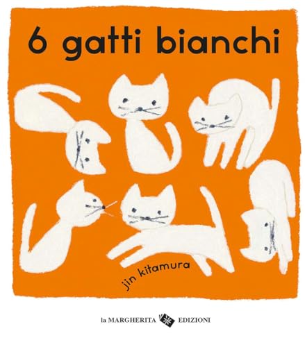 6 gatti bianchi (Libri illustrati) von La Margherita