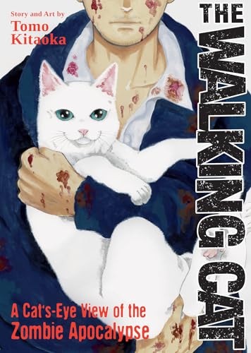The Walking Cat: A Cat's-Eye-View of the Zombie Apocalypse (Omnibus Vol. 1-3) von Seven Seas