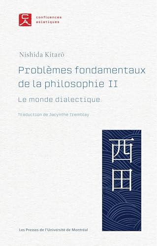 Problèmes fondamentaux de la philosophie II: Le monde dialectique von PU MONTREAL