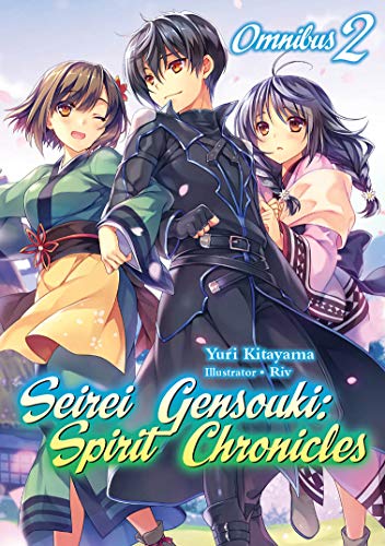 Seirei Gensouki: Spirit Chronicles: Omnibus 2 (Seirei Gensouki: Spirit Chronicles (light novel), 2, Band 2) von J-Novel Club