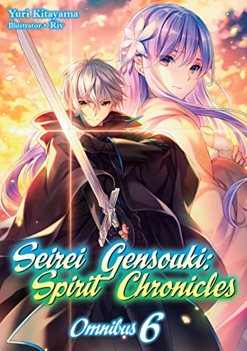 Seirei Gensouki: Spirit Chronicles: Omnibus 6 (Light Novel) (SEIREI GENSOUKI SPIRIT CHRONICLES OMNIBUS NOVEL SC)