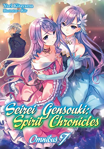 Seirei Gensouki: Spirit Chronicles: Omnibus 7 (Seirei Gensouki: Spirit Chronicles (light novel), 7, Band 7) von J-Novel Club