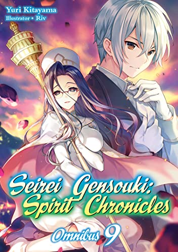 Seirei Gensouki: Spirit Chronicles: Omnibus 9 (Light Novel): Volume 9 (SEIREI GENSOUKI SPIRIT CHRONICLES OMNIBUS NOVEL SC, Band 9) von Yen Press