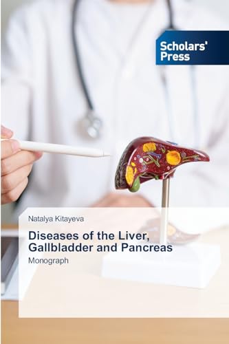 Diseases of the Liver, Gallbladder and Pancreas: Monograph von Scholars' Press