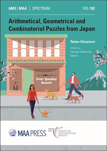 Arithmetical, Geometrical and Combinatorial Puzzles from Japan (Spectrum, 102) von American Mathematical Society