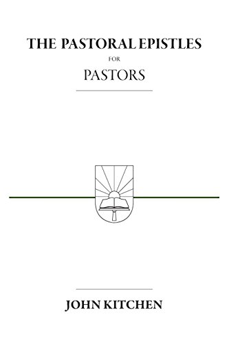 The Pastoral Epistles for Pastors