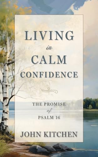 Living in Calm Confidence: The Promise of Psalm 16 von Aneko Press
