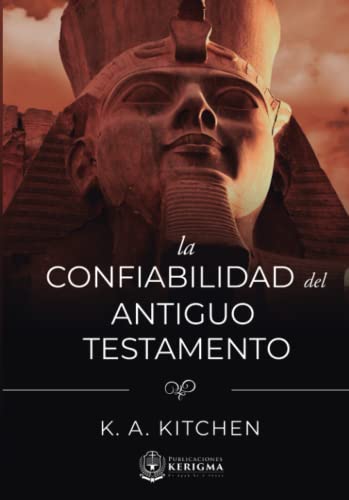 La Confiabilidad del Antiguo Testamento von Publicaciones Kerigma