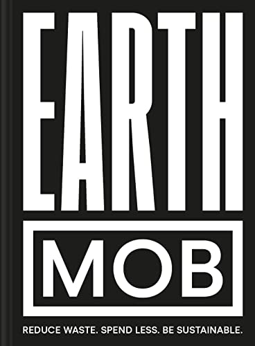 Earth MOB: A sustainable, budget-friendly cookbook from the author of the best-seller MOB Kitchen