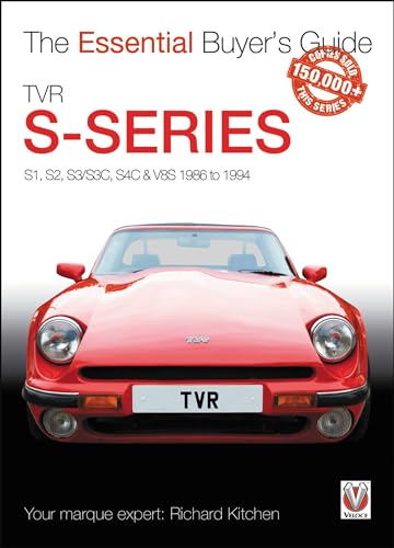 TVR S-series: S1, 280S, S2, S3, S3C, S4C, 290S & V8S 1986 to 1995: S1, S2, S3/S3C, S4C & V8S 1986 to 1994 (Essential Buyer's Guide) von Veloce Publishing