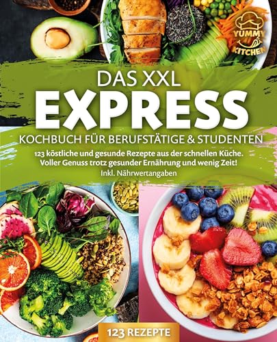 Das XXL Express Kochbuch für Berufstätige & Studenten: 123 köstliche und gesunde Rezepte aus der schnellen Küche. Voller Genuss trotz gesunder Ernährung und wenig Zeit! Inkl. Nährwertangaben Das XXL Express Kochbuch für Berufstätige & Studenten: 123 köstliche und gesunde Rezepte aus der schnellen Küche. Voller Genuss trotz gesunder Ernährung und wenig Zeit! Inkl. Nährwertangaben von EoB