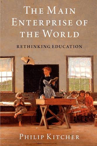 The Main Enterprise of the World: Rethinking Education (Walter A. Strauss Lectures in the Humanities) von Oxford University Press Inc