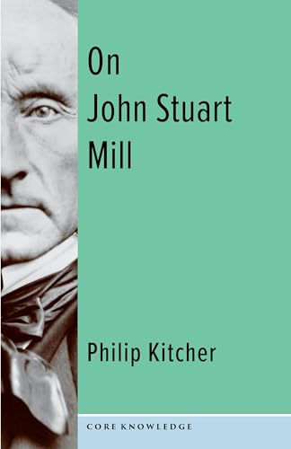 On John Stuart Mill (Core Knowledge) von Columbia University Press