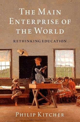 The Main Enterprise of the World: Rethinking Education (Walter A. Strauss Lectures in the Humanities) von Oxford University Press Inc