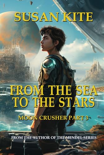 From the Sea to the Stars (Moon Crusher, Band 3) von Independently published