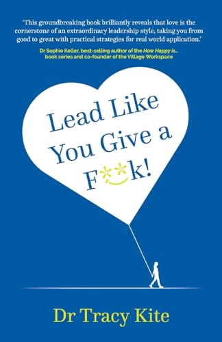 Lead Like You Give A F**k! von Rethink Press