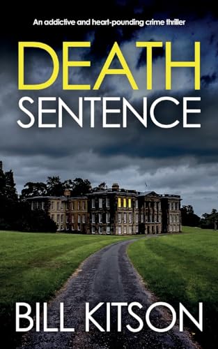 DEATH SENTENCE an addictive and heart-pounding crime thriller (Di Mike Nash, Band 17) von JOFFE BOOKS LTD