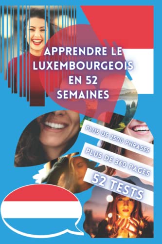 APPRENDRE LE LUXEMBOURGEOIS EN 52 SEMAINES von Independently published