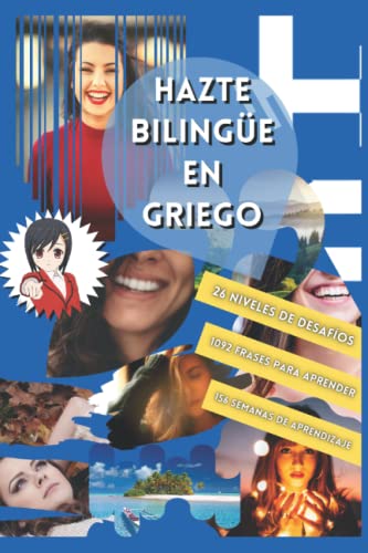 Hazte bilingüe en Griego: Aprende Griego y hazte bilingüe en 3 años con 1 frase al día von Independently published