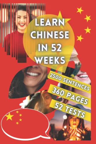 LEARN CHINESE IN 52 WEEKS: With 7 sentences a day, Learn Chinese for beginners, Chinese method, Bilingual Chinese Book, Chinese book for children and adults, Level A1 A2 Chinese Book, Speak Chinese von Independently published