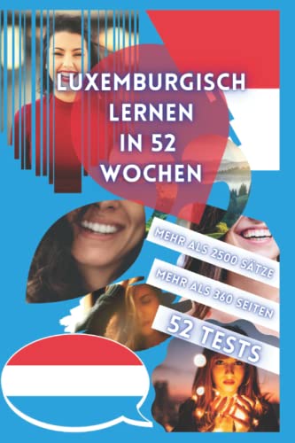LUXEMBURGISCH LERNEN IN 52 WOCHEN von Independently published