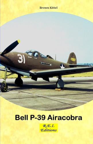 Bell P-39 Airacobra Bell P-39 Airacobra von R.E.I. Editions