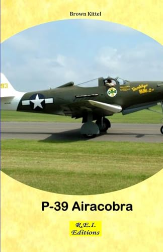 P-39 Airacobra P-39 Airacobra von R.E.I. Editions