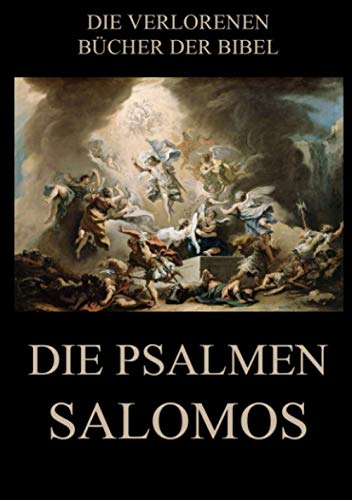 Die Psalmen Salomos (Die verlorenen Bücher der Bibel (Print), Band 16)