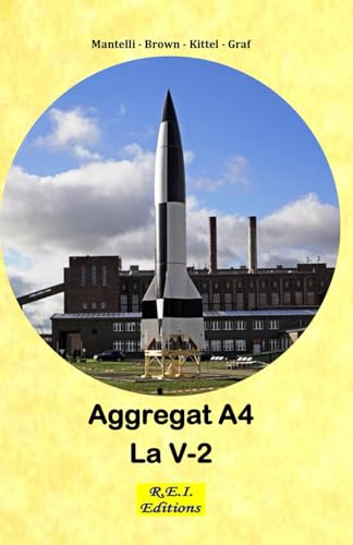 Aggregat A4 - La V-2 von R.E.I. Editions