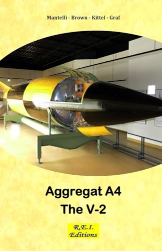 Aggregat A4 - The V-2 von R.E.I. Editions