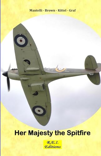 Her Majesty the Spitfire von R.E.I. Editions