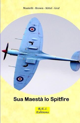 Sua Maestà lo Spitfire von R.E.I. Editions
