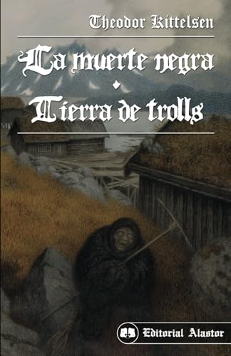 La muerte negra / Tierra de trolls