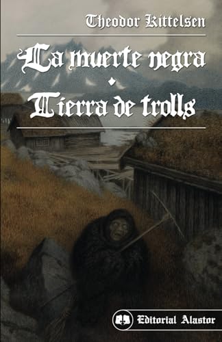 La muerte negra / Tierra de trolls