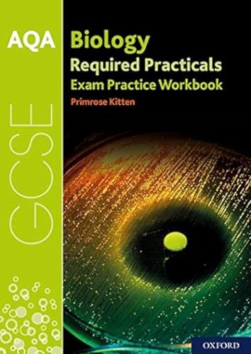 AQA GCSE Biology Required Practicals Exam Practice Workbook: Get Revision with Results von Oxford University Press