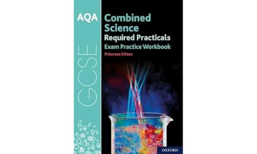 AQA GCSE Combined Science Required Practicals Exam Practice Workbook: Get Revision with Results von OUP Oxford
