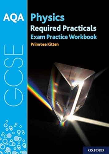 AQA GCSE Physics Required Practicals Exam Practice Workbook: Get Revision with Results