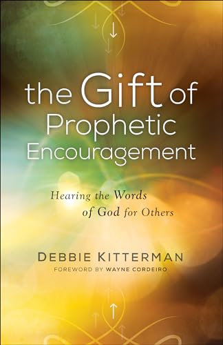 Gift of Prophetic Encouragement: Hearing the Words of God for Others