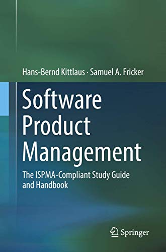 Software Product Management: The ISPMA-Compliant Study Guide and Handbook von Springer
