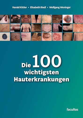 Die 100 wichtigsten Hauterkrankungen